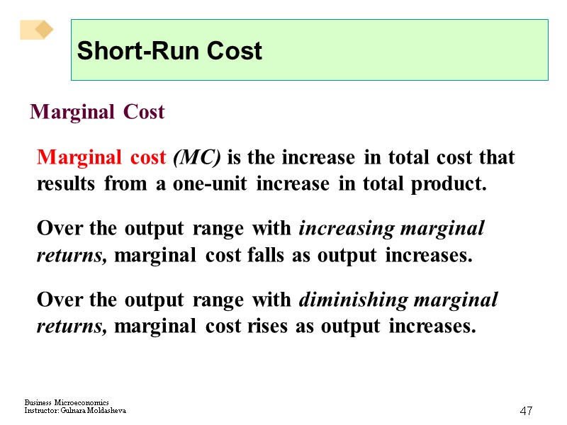 47 Short-Run Cost Marginal Cost Marginal cost (MC) is the increase in total cost